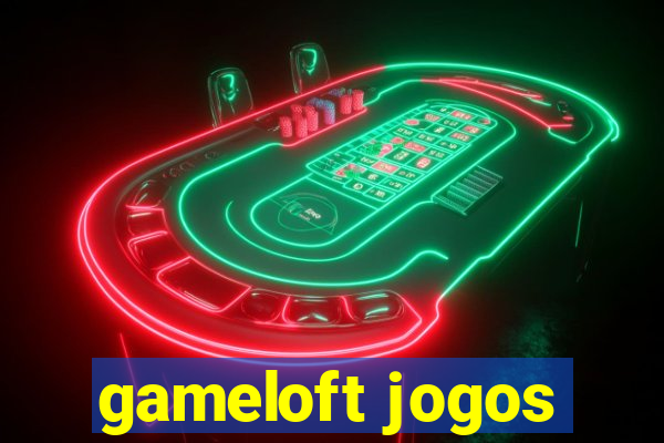 gameloft jogos